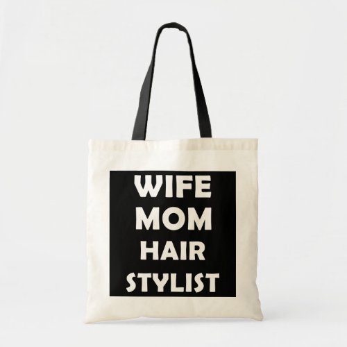 Womens Hairstylist Wife Mom Hairdresser Hair Tote Bag
