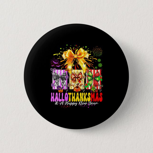 Womens Hallothanksmas &amp; A Happy New Years Eve  Button (Front)