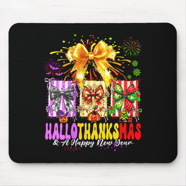 Womens Hallothanksmas &amp; A Happy New Years Eve  Mouse Pad (Front)
