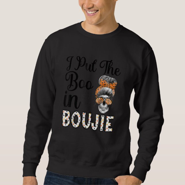 Womens Halloween women Messy Bun I Put The Boo in  Sweatshirt (Front)