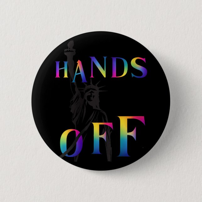 Womens Hands Off Resistance Rainbow Statue Of Libe Button (Front)