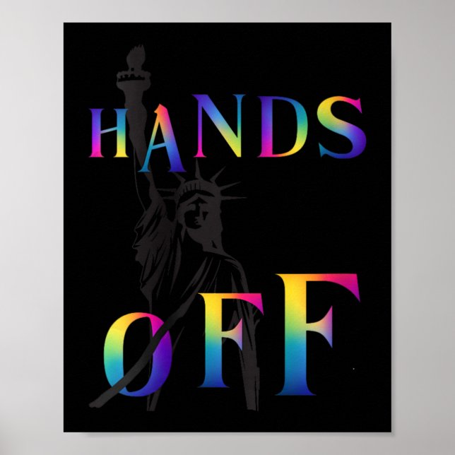 Womens Hands Off Resistance Rainbow Statue Of Libe Poster (Front)