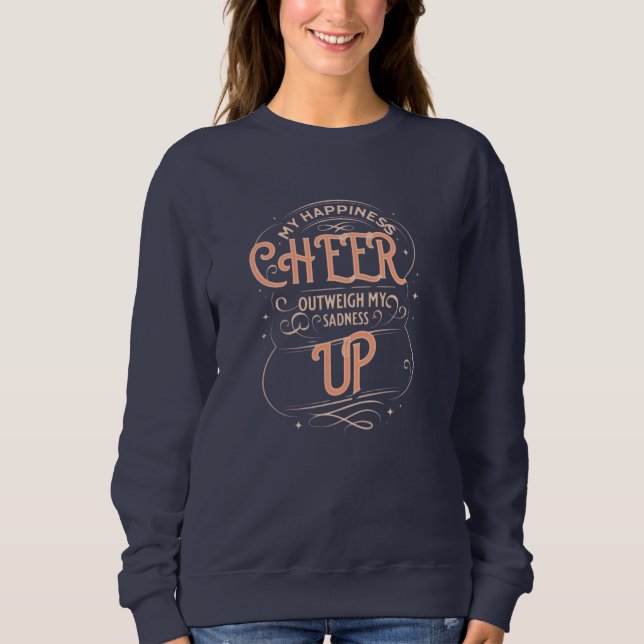 WOMEN'S HAPPINESS CHEER UP SWEATSHIRT (Front)