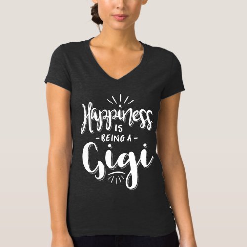 Womens Happiness Is Being a Gigi Tee Mothers Day