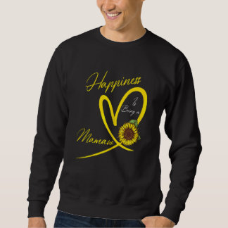 Womens Happiness Is Being A Mamaw Sunflower 1 Sweatshirt