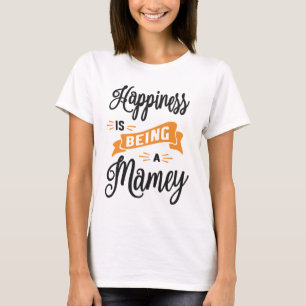 Womens Happiness Is Being A Mamey Mothers Day Gift T-Shirt