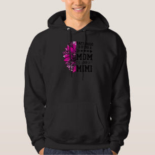 Womens Happiness is being a mom and Mimi Mothers D Hoodie