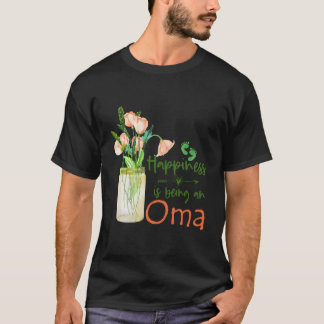 Womens Happiness Is Being An Oma Cute Florals Gift T-Shirt