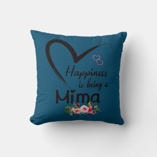 Womens Happiness Is Being Mima Life Flower Art Throw Pillow