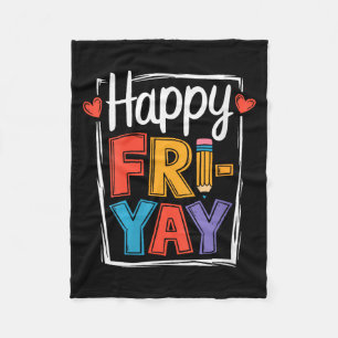 Womens Happy Friday Fri-yay Teacher School Meme V- Fleece Blanket