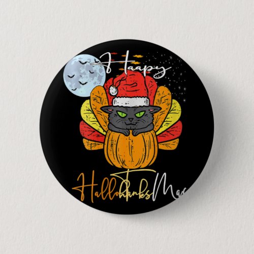 Womens Happy Hallothanksmas Cat Halloween Thanksgi Button