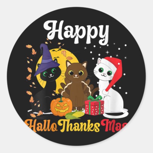 Womens Happy Hallothanksmas Cats Halloween Christm Classic Round Sticker