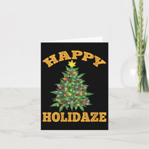 Womens Happy Holidaze Funny Weed Christmas Stoner Card