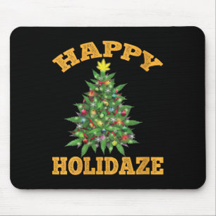 Womens Happy Holidaze Funny Weed Christmas Stoner Mouse Pad