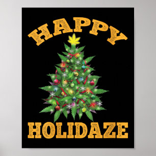 Womens Happy Holidaze Funny Weed Christmas Stoner Poster
