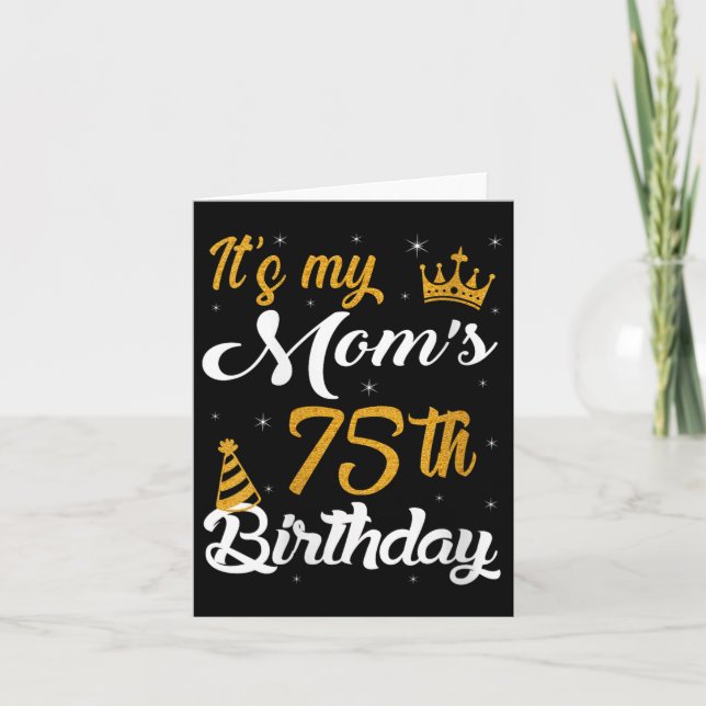 Womens Happy Its My Moms 75th Birthday 1950 75 Yea Card (Front)