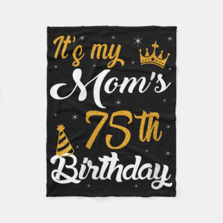 Womens Happy Its My Moms 75th Birthday 1950 75 Yea Fleece Blanket