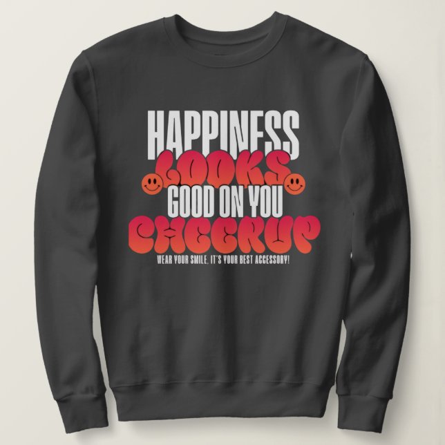WOMEN'S HAPPY LOOK CHEER UP SWEATSHIRT (Design Front)