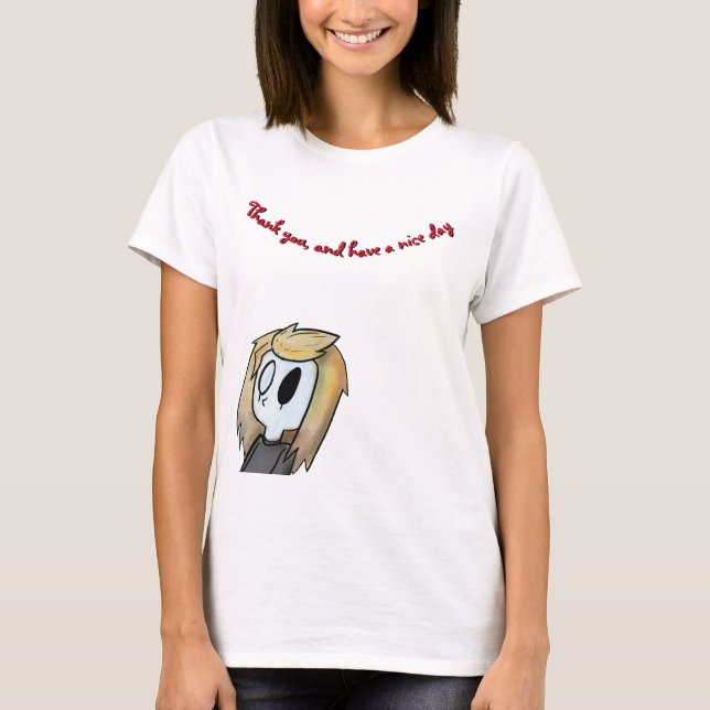 Women's Have a nice day shirt (Front)