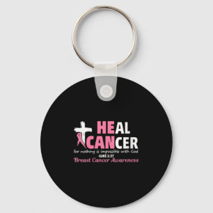 Womens Heal Cancer Christian Believe God Breast Ca Keychain