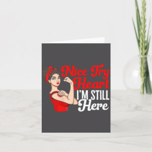 Womens Heart Disease Awareness Nice Try Heart I'm Card
