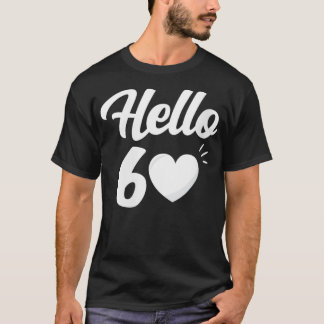 Womens Hello 60 Years Old Sity 60th Birthday Sitie T-Shirt