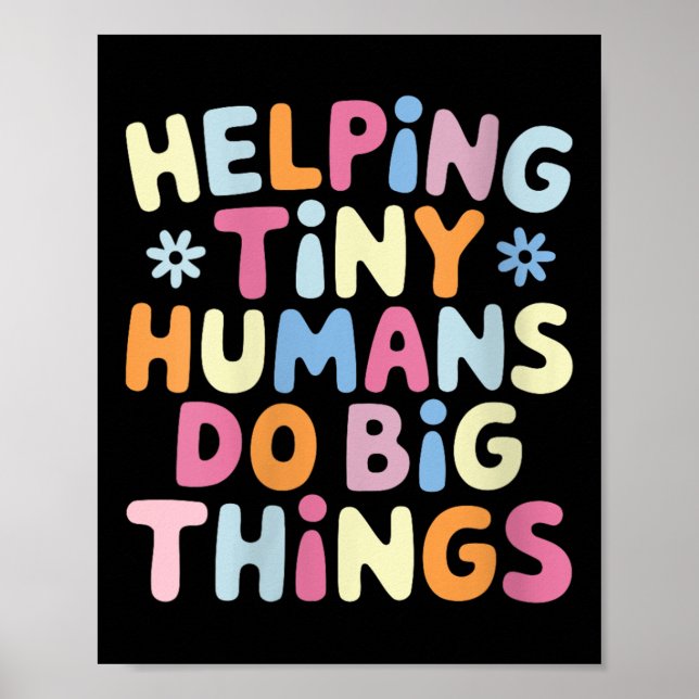 Womens Helng Tiny Humans Do Big Things Motivationa Poster (Front)