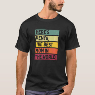 Womens Here's Kenya The Best Mom In The World Moth T-Shirt