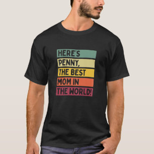 Womens Here's Penny The Best Mom In The World Moth T-Shirt