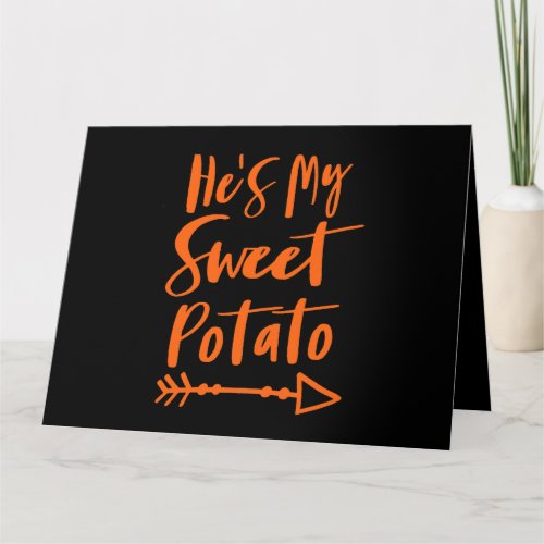 Womens Hes My Sweet Potato Halloween Thanksgiving  Card