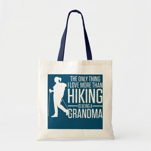 Womens Hiking Grandma  Tote Bag