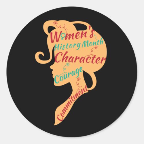 WOMENS HISTORY MONTH CHARACTER COURAGE COMMITMENT CLASSIC ROUND STICKER