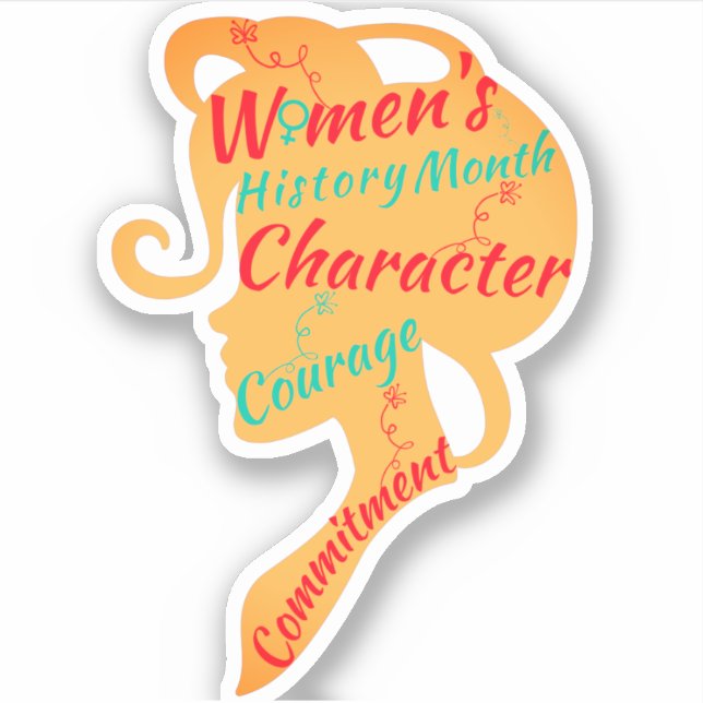 WOMEN'S HISTORY MONTH CHARACTER COURAGE COMMITMENT STICKER (Front)