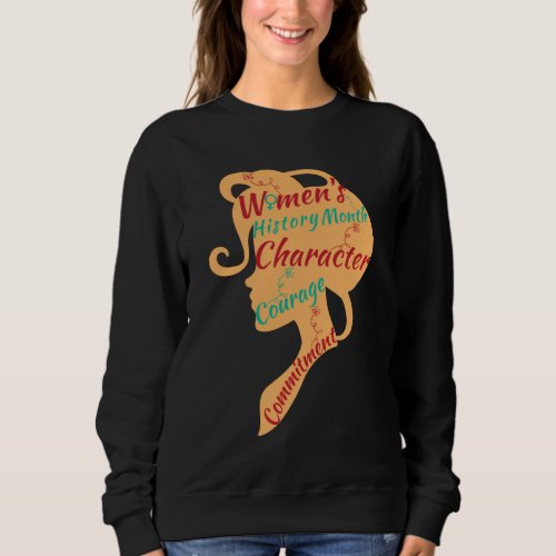 WOMENS HISTORY MONTH CHARACTER COURAGE COMMITMENT SWEATSHIRT