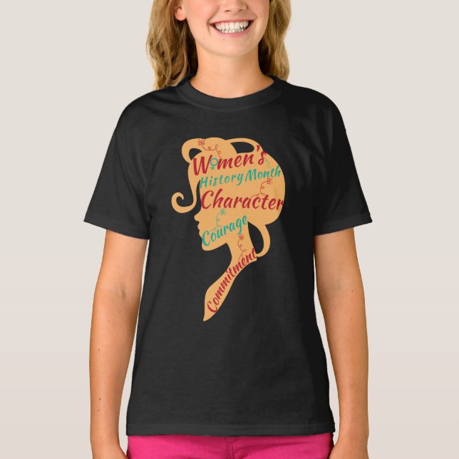 WOMEN'S HISTORY MONTH CHARACTER COURAGE COMMITMENT T-Shirt (Front)