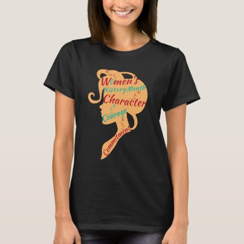 WOMENS HISTORY MONTH CHARACTER COURAGE COMMITMENT T_Shirt