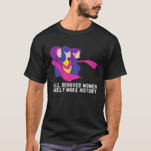 Women's History Month  Cute Quotes Family T-Shirt