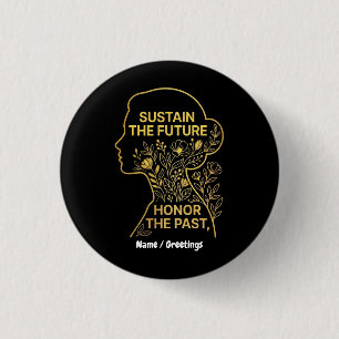 Women's History Month Eco-Feminist Sustain Future Button
