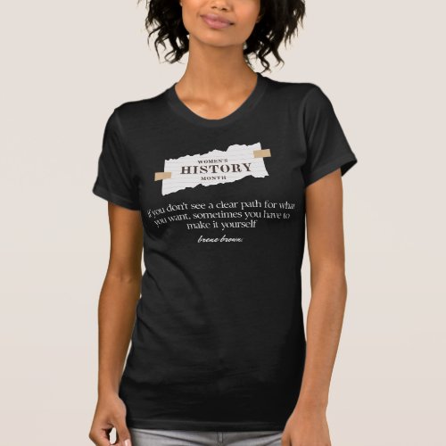 Womens History Month Feminism quote feminist gift T_Shirt