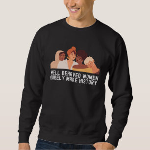 Women's History Month  Quotes Family Cool Sweatshirt