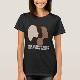 Women's History Month  Quotes Family Cute T-Shirt