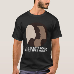 Women's History Month  Quotes Family Cute T-Shirt