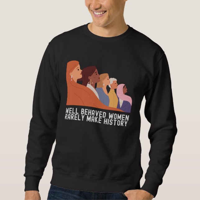 Women's History Month  Quotes Outfit Family Sweatshirt (Front)