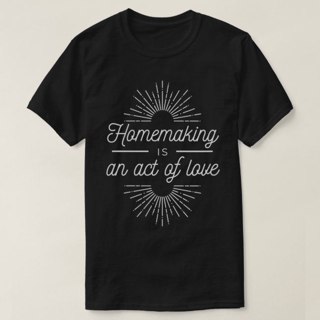 Womens Homemaking is an Act of Love VNeck  T-Shirt (Design Front)