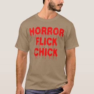 Womens Horror Flick Chick Bloody Scary Horror Movi T-Shirt