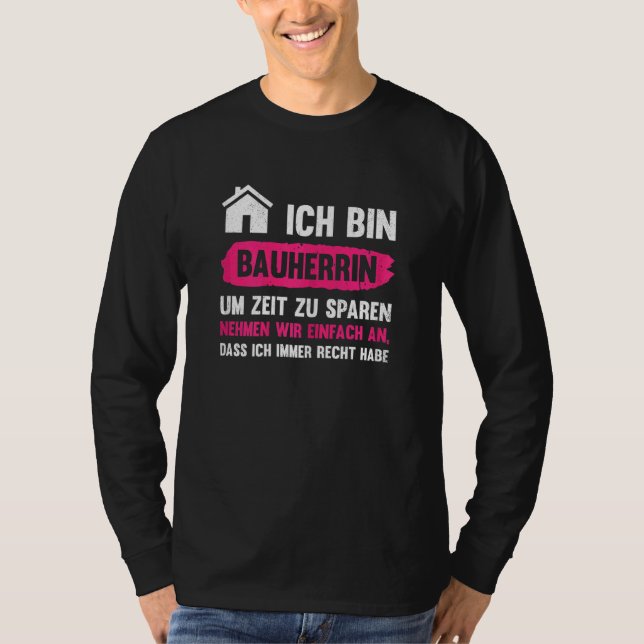 Womens House Building Ich Bin Bauherrin Um Zeit Zu T-Shirt (Front)