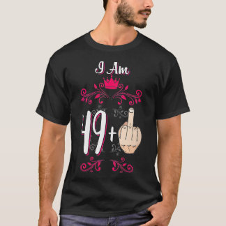Womens I Am 49 Plus Middle Finger 50th Birthday 50 T-Shirt