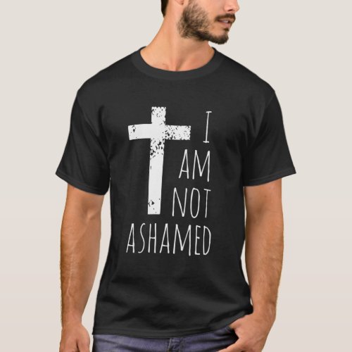 Womens I am not ashamed  Big Red Cross  Gospel Chr T_Shirt