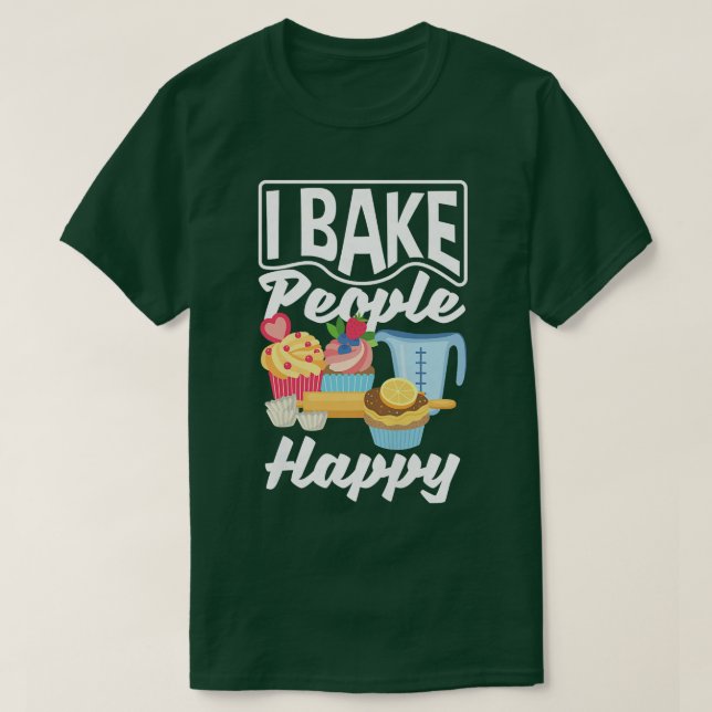 Womens I Bake People Happy Cupcake Baking Lover  T-Shirt (Design Front)