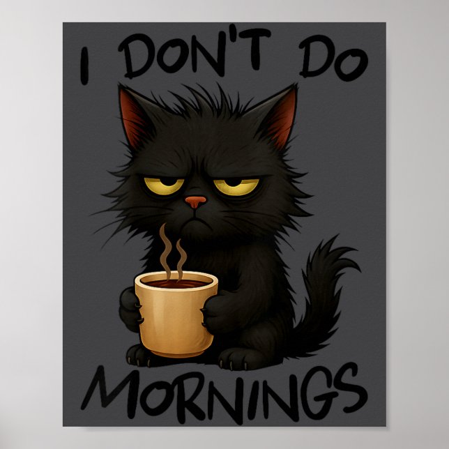 Womens I Don't Do Mornings Funny Quote Black Cat L Poster (Front)